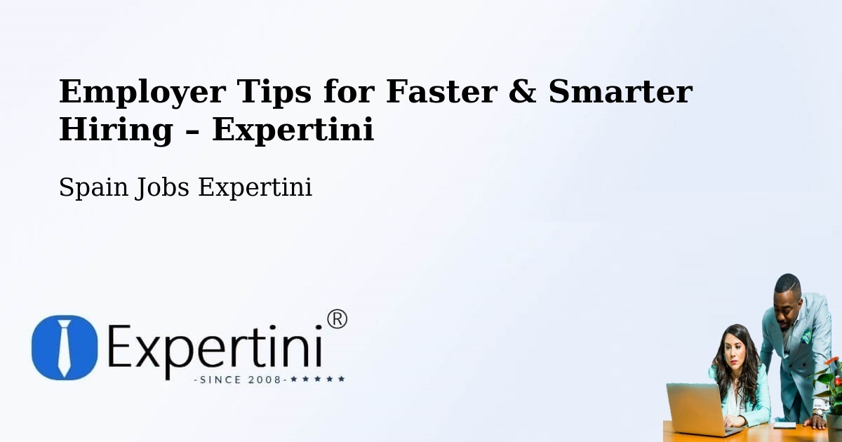 Employer Tips for Hiring & Recruitment – Sils - Sils, Spain Jobs Expertini