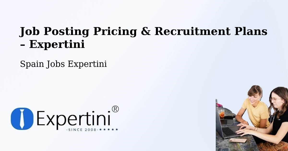 Job Posting Pricing & Recruitment Plans – Sils - Sils, Spain Jobs Expertini